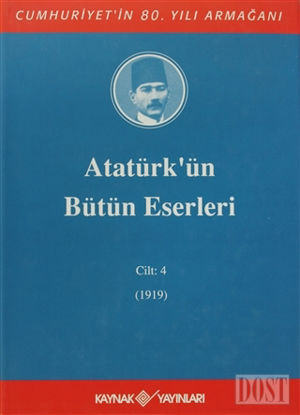 Atatürk'ün Bütün Eserleri Cilt: 4 (1919)